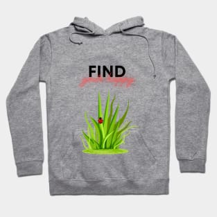 Find your happy Hoodie